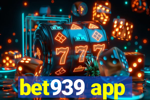 bet939 app